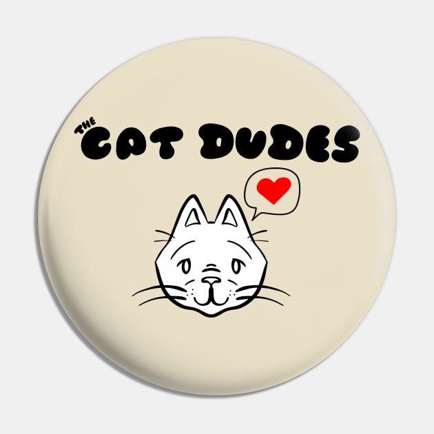 The Cat Dudes Pin by Jones76