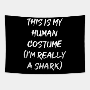 this is human costume (I'm really like a shark) Tapestry