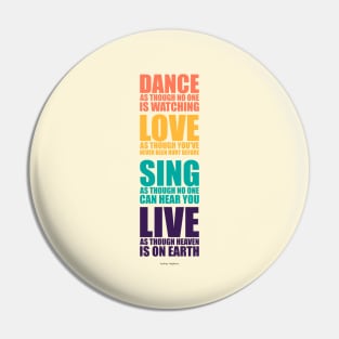 Dance Love Sing Live Quotes Pin