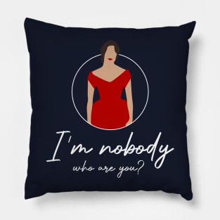 Emily Dickinson Poem Quote I'm nobody Pillow