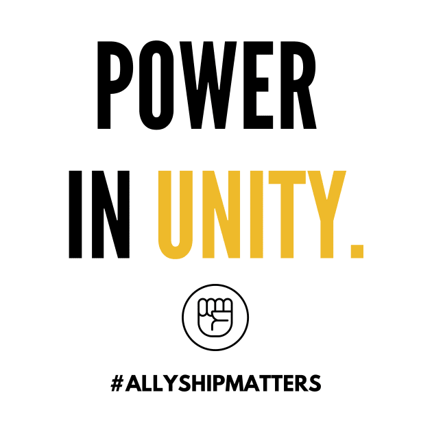 Power In Unity | Allyship (#BlackLivesMatter) by MerchSaveTheWorld