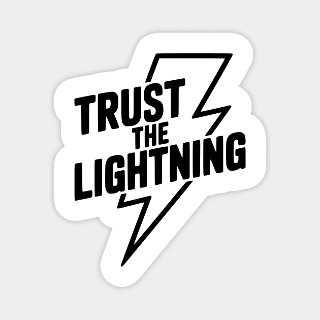 Trust the Lightning Magnet by Frank Ring