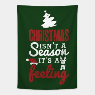 Christmas isn't a season it's a feeling! Tapestry