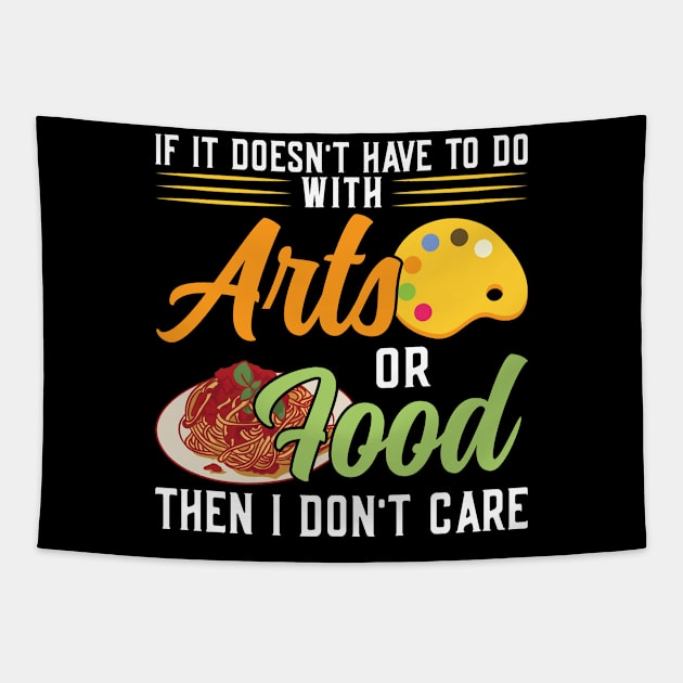 If It Doesn't Have To Do With Arts Or Food Tapestry by Peco-Designs