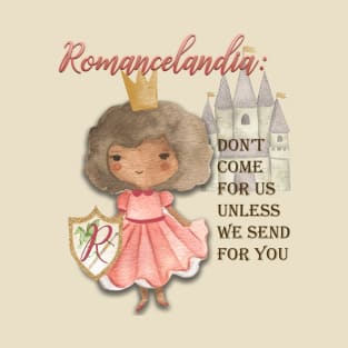 Romancelandia - Don't Come For Us 1 T-Shirt