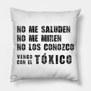 Vengo con el toxico Pillow