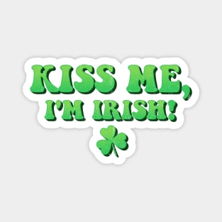 Kiss me i'm irish Magnet