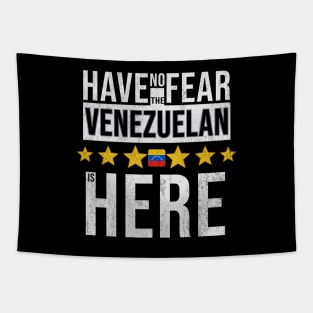 Have No Fear The Venezuelan Is Here - Gift for Venezuelan From Venezuela Tapestry