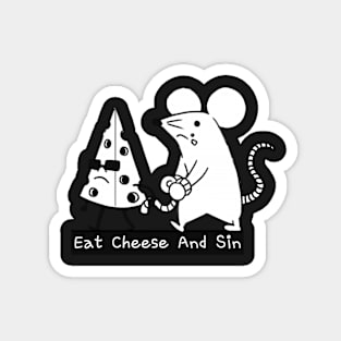 Eat Cheese And Sin Magnet