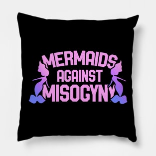 Mermaids against misogyny Pillow