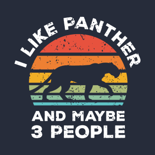 I Like Panther and Maybe 3 People, Retro Vintage Sunset with Style Old Grainy Grunge Texture T-Shirt