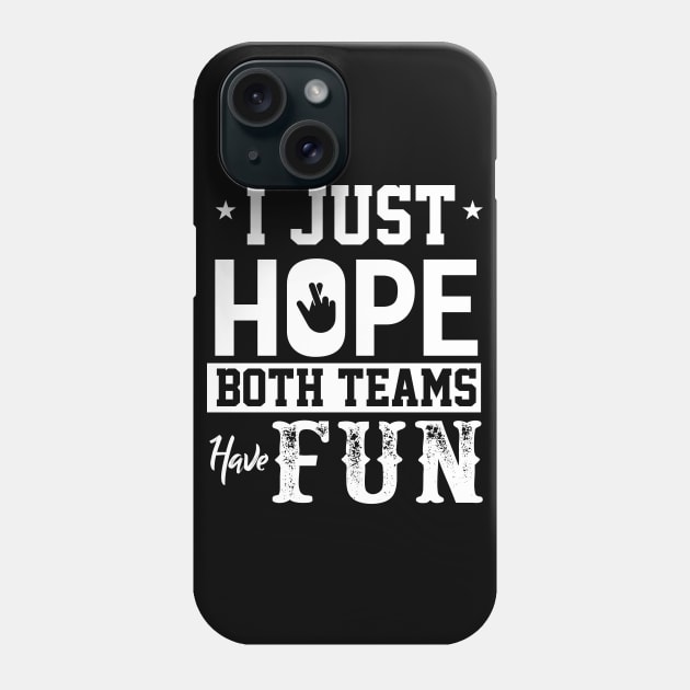 I Just Hope Phone Case by Dojaja