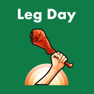 Leg Day 4 T-Shirt