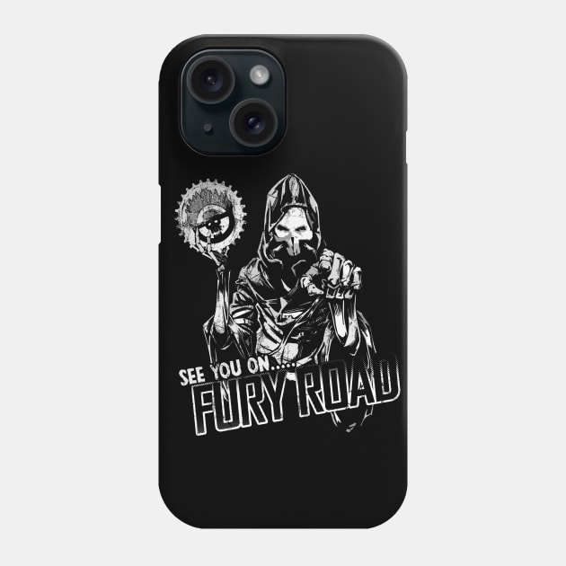 See you on ... Fury Road Phone Case by outlawalien