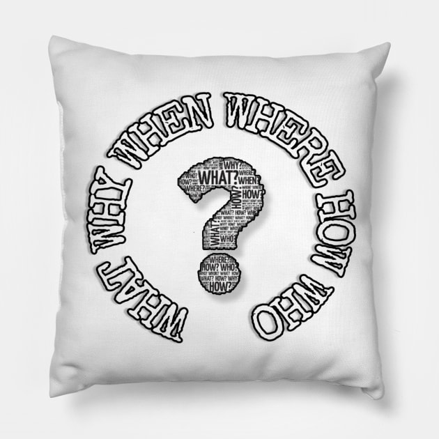 Question everything Pillow by CreakyDoorArt