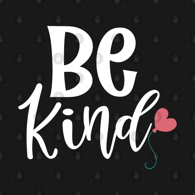 Be Kind. Inspirational Saying to Motivate. by That Cheeky Tee