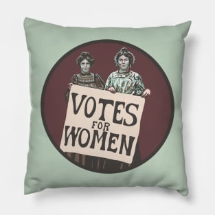 Votes For Women - Suffragists Pillow