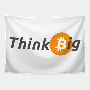 Think Big with Bitcoin Design for Crypto Enthusiasts Tapestry