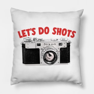 Let's Do Shots / Camera Geek Gift Design Pillow