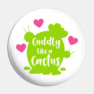 Cuddly Like A Cactus, Cacti, Succulent, Hearts Pin