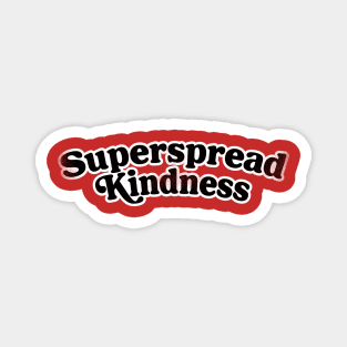 Superspread Kindness Magnet