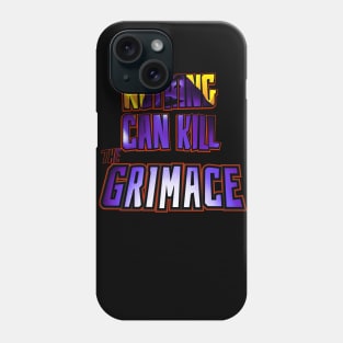 Nothing Can Kill the Grimace (v.2) Phone Case