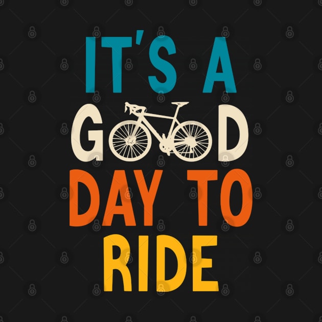 It's A Good Day To Ride Biker Vintage Retro by Ray E Scruggs