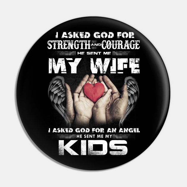 I Asked God For Strength And Courage He Sent Me My Wife Pin by Dojaja