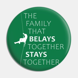 The family that belays together stays together (white) Pin