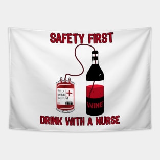 Drink With a Nurse Safety First Tapestry