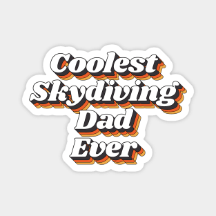 Coolest Skydiving Dad Ever Magnet