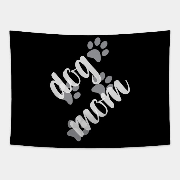 Funny Dog Mom with Dog Paw Prints Tapestry by CoastalDesignStudios