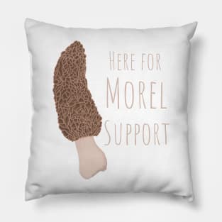 Here For Morel Support Pillow