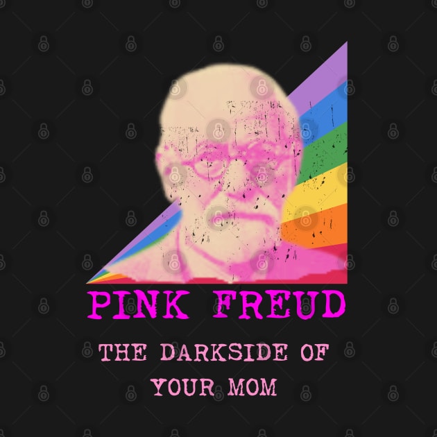 Pink Freud Dark Side Of Your Mom Vintage Funny Gift For Mom. by Museflash