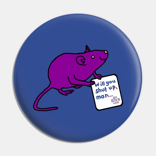 Cute Rat with Joe Biden First Debate Quote Pin by ellenhenryart