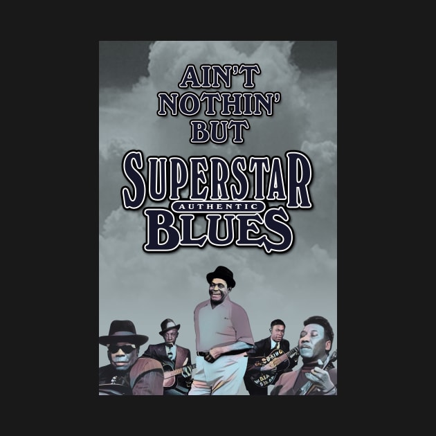 Ain't Nothin' But Authentic - Superstar Blues by PLAYDIGITAL2020