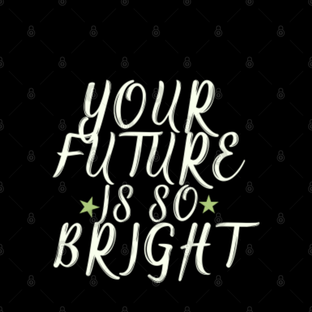 the future is bright tshirt