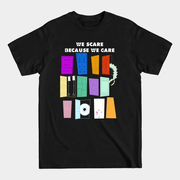 Discover We Scare Because We Care - Monsters Inc - T-Shirt