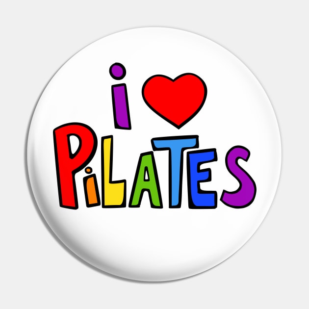 I Love Pilates Pin by loeye