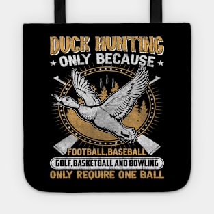 Hunting duck goose Hunting gear funny slogan for men Tote