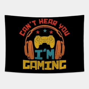 Can't Hear You I'm Gaming - Gamer Tapestry