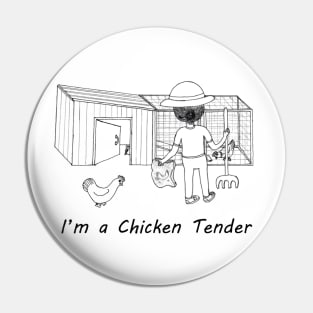 I'm a Chicken Tender Pin