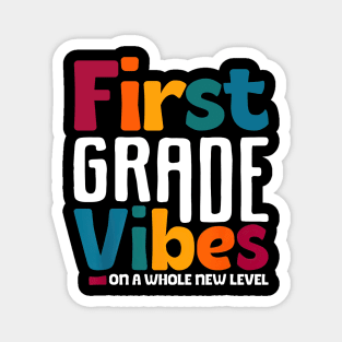 First Grade Vibes On A Whole New Level Back To School Magnet