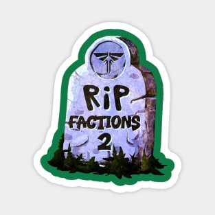TLOU - RIP Factions 2 Magnet