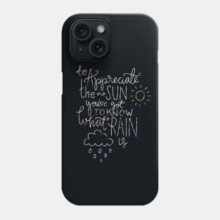 Sun & Rain Quote Phone Case