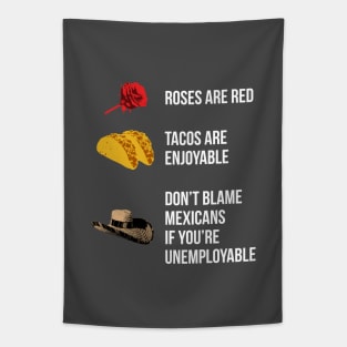 Roses are red, tacos are enjoyable... Tapestry