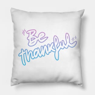 Be thankful Pillow