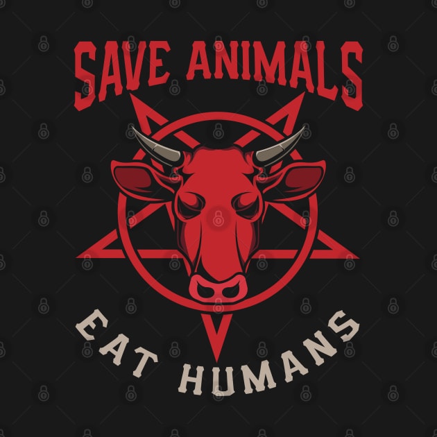 Save Animals - Eat Humans by maxdax