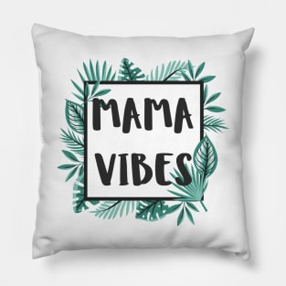 Mama Vibes Pillow