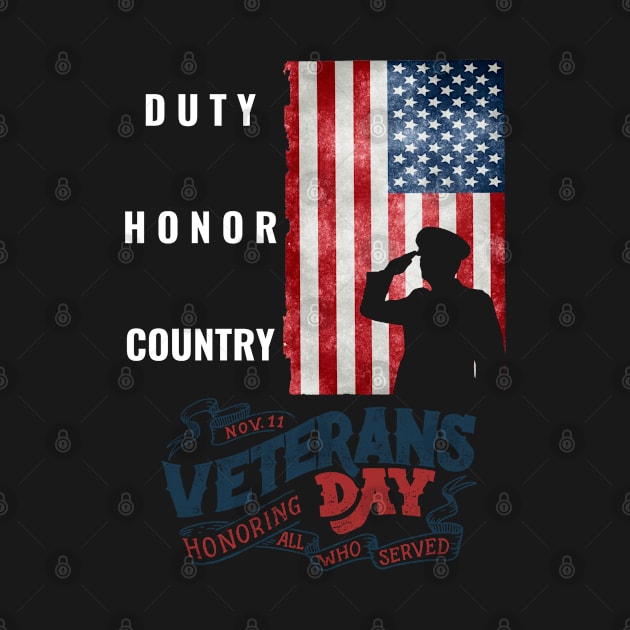 Veterans Day - In Honor Of Our Veterans by Shirtz Tonight